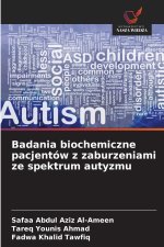 Badania biochemiczne pacjentów z zaburzeniami ze spektrum autyzmu