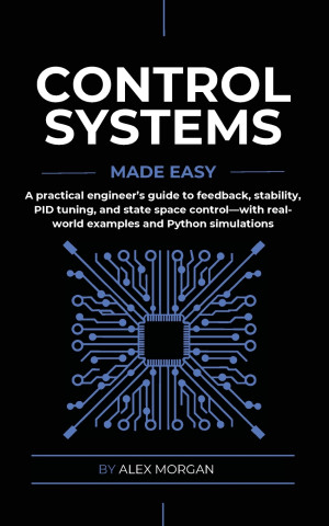 Control Systems Made Easy