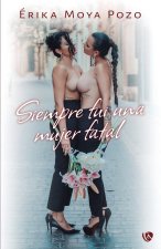 Siempre fui una mujer fatal