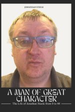 A MAN OF GREAT CHARACTER