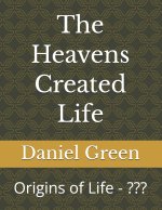 The Heavens Created Life
