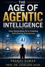 THE AGE OF AGENTIC INTELLIGENCE