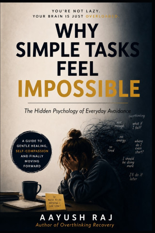Why Simple Tasks Feel Impossible
