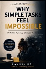 Why Simple Tasks Feel Impossible