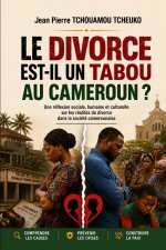 LE DIVORCE EST-IL UN TABOU AU CAMEROUN ?