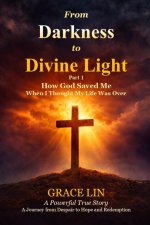 From Darkness to Divine Light Part 1