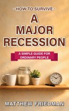 How to Survive a Major Recession