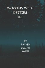 Working With Dieties 101