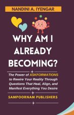 Why Am I Already Becoming?