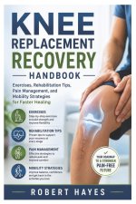 Knee Replacement Recovery Handbook