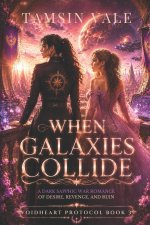 WHEN GALAXIES COLLIDE