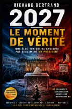 2027 LE MOMENT DE VERITE