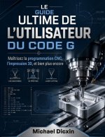 Le guide ultime de l'utilisateur du code G