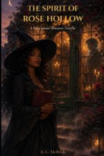 The Spirit Of Rose Hollow