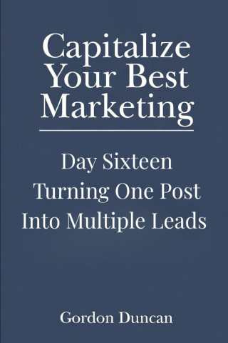 Turning One Post into Multiple Leads