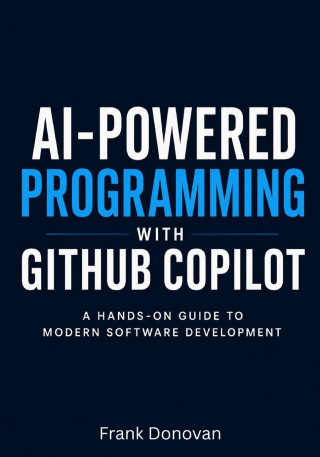 AI-Powered Programming with GitHub Copilot