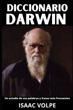 DICCIONARIO DE CHARLES DARWIN. Un estudio de sus palabras y frases más frecuentes