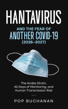 Hantavirus and the Fear of Another COVID-19 (2026-2027)