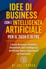 Idee di Business con l'Intelligenza Artificiale per il 2026 e Oltre