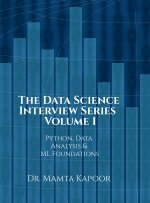 The Data Science Interview Series - Volume 1
