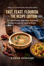 Fast. Feast. Flourish. The Recipe Edition