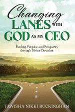 Changing Lanes with God as My CEO