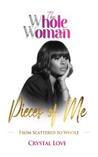 The Whole Woman- Pieces of Me