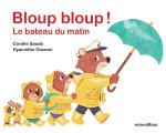 Bloup Bloup, le bateau du matin