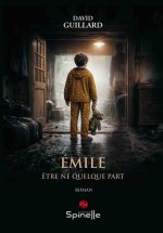 Émile - Être né quelque part
