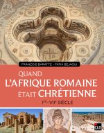 Quand l'Afrique romaine était chrétienne
