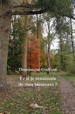 Et si je renaissais de mes blessures