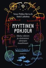 Myyttinen pohjola. Matka elävien ja elottomien olentojen maailmaan
