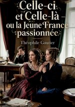 Celle-ci et Celle-là - ou la Jeune France passionnée
