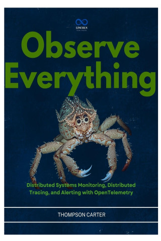Observe Everything