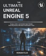 The Ultimate Unreal Engine 5 Guide