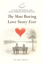 The Most Boring Love Story Ever