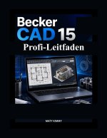 BeckerCAD 15 Profi-Leitfaden