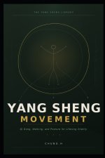 YANG SHENG MOVEMENT