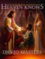 Heaven Knows