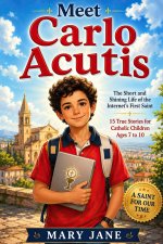 Meet Carlo Acutis