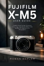 Fujifilm X-M5 User Guide