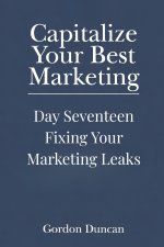Fixing Your Marketing Leaks