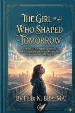 The Girl who shaped tomorrow
