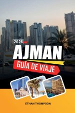 GUÍA DE VIAJE AJMAN 2026