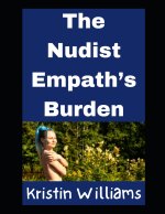 The Nudist Empath's Burden