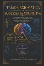 TRÍADE AXIOMÁTICA DA SOBERANIA COGNITIVA