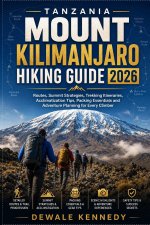 TANZANIA MOUNT KILIMANJARO HIKING GUIDE 2026