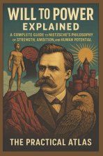 Will to Power Explained