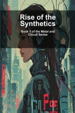 Rise of the Synthetics