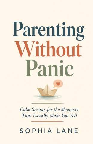 Parenting Without Panic